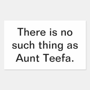 Aunt Teefa Does Not Exist Hankamer Artjunkhaus Fun Rectangular Sticker