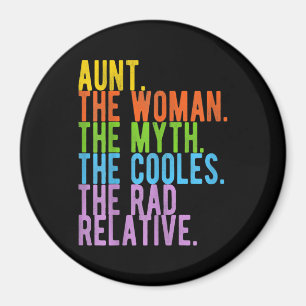Aunt The Woman The Myth The Coolest Gift Magnet