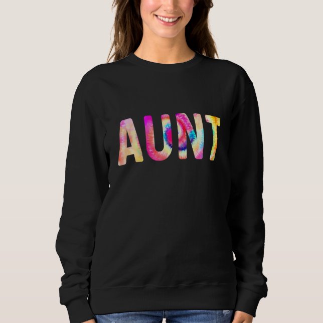 Aunt Tie Dye Sweatshirt (Front)