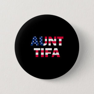 Aunt Tifa Flag Us Funny Aunt Tifa - I Am Aunt Tifa 6 Cm Round Badge