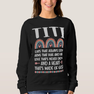 Aunt Titi A Heart Of Gold Rainbow Auntie Appreciat Sweatshirt