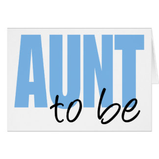 Aunt To Be (Blue Block Font)
