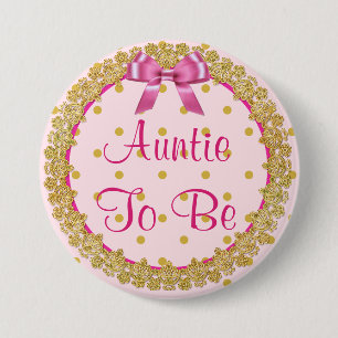 Aunt to be Pink and Gold  Baby Shower Button