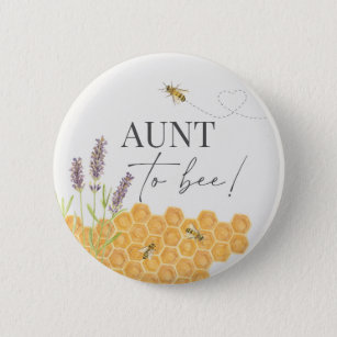 Aunt to bee, honey bee button for baby shower