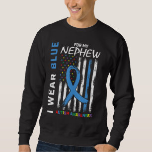 Aunt Uncle I Wear Blue For My Nephew Autism Awaren Sweatshirt