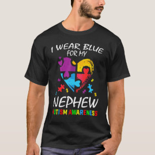 Aunt Uncle I Wear Blue For My Nephew Autism Awaren T-Shirt