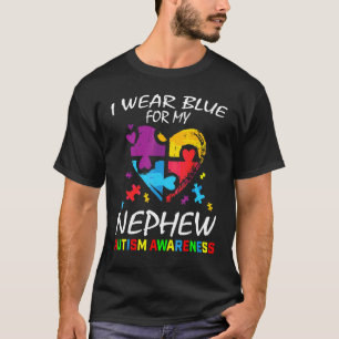 Aunt Uncle I Wear Blue For My Nephew Autism Awaren T-Shirt