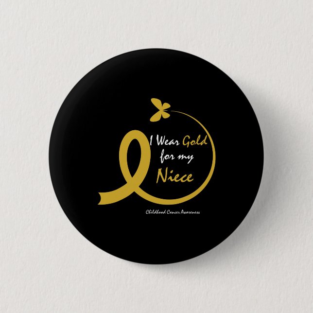 Aunt Uncle Wear Gold For My Niece Childhood Cancer 6 Cm Round Badge (Front)