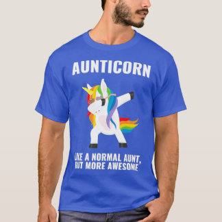 Aunticorn like a normal Aunt but more awesome for  T-Shirt