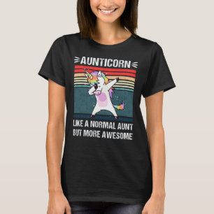 Aunticorn - Like A Normal Aunt But More Awesome! T-Shirt