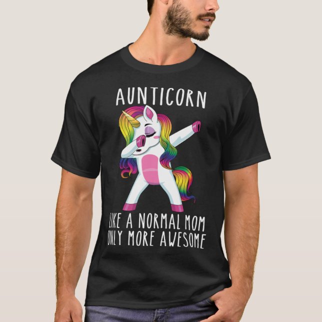 Aunticorn Like An Aunt Only Awesome Dabbing Unicor T-Shirt (Front)