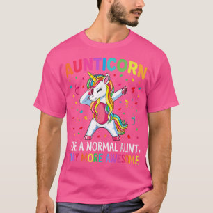 Aunticorn Like An Aunt Only Awesome Dabbing Unicor T-Shirt