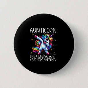 Aunticorn Like Normal Aunt But More Awesome Dabbin 6 Cm Round Badge