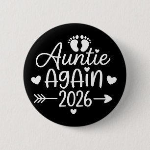 Auntie Again 2026 Pregnancy Announcement 6 Cm Round Badge