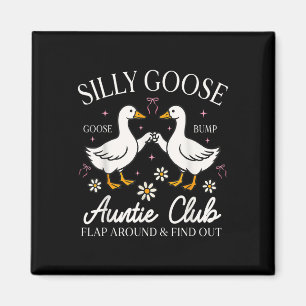 Auntie Aunt Silly Goose Mother’s Day Silly Goose A Magnet