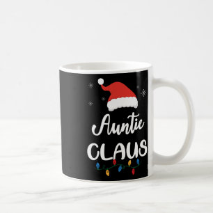 Auntie Claus Funny Christmas Matching Family Santa Coffee Mug