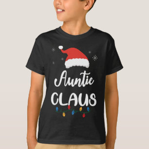 Auntie Claus Funny Christmas Matching Family Santa T-Shirt