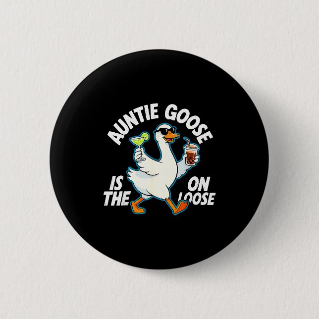 Auntie Goose On The Loose Funny Drinking Gift  6 Cm Round Badge (Front)