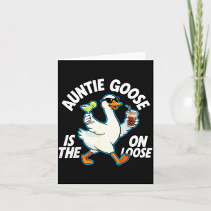 Auntie Goose On The Loose Funny Drinking Gift Card