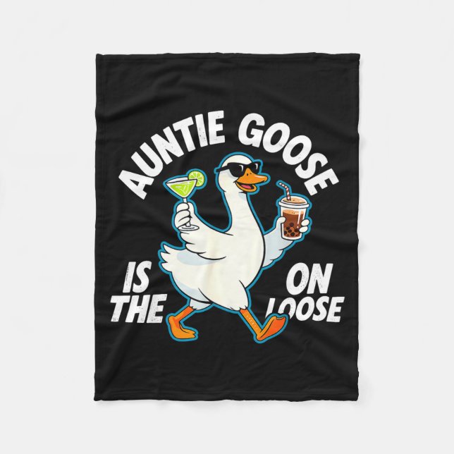 Auntie Goose On The Loose Funny Drinking Gift  Fleece Blanket (Front)