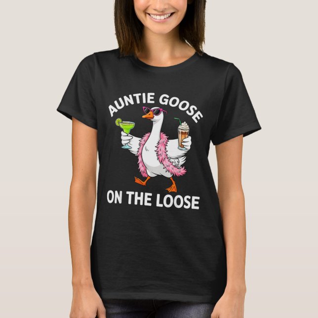 Auntie Goose On The Loose Funny Goose Gles St Patr T-Shirt (Front)
