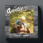 Auntie I love You Photo Plaque<br><div class="desc">Personalised one photo plaque. Auntie text can not be changed. Rustic wood textured background. Reads I love you - yourname. It can be changed to read any message you want.</div>