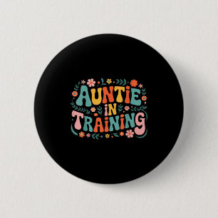 Auntie In Training Aunt Shirt For Hostal Labor Nep 6 Cm Round Badge