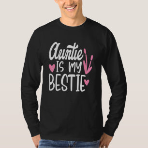 Auntie Is My Bestie My Favourite Aunt 7 T-Shirt