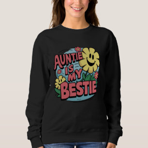 Auntie Is My Bestie Sweatshirt