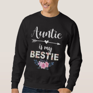 Auntie Is My Bestie Sweatshirt