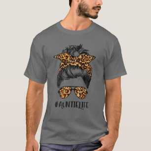 Auntie Life Messy Hair Bun Leopard Women Mother's T-Shirt