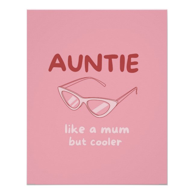 'Auntie - like a mum but cooler' poster (Front)