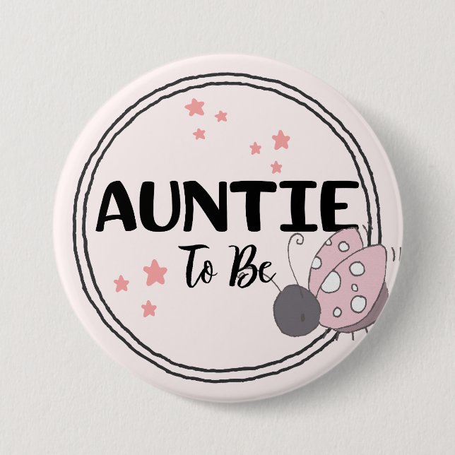 Auntie love to be 7.5 cm round badge (Front)