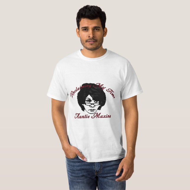 Auntie Maxine Waters - Reclaiming My Time T-Shirt (Front Full)