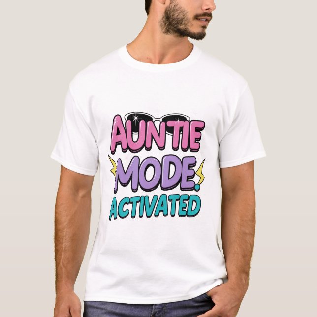 Auntie Mode: Activated Fun Tee (Front)
