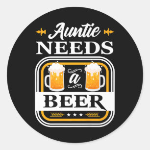 Auntie Needs A Beer Bride And Groom Drinker Beers  Classic Round Sticker