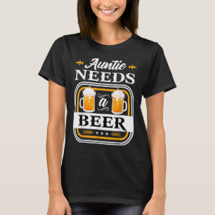 Auntie Needs A Beer Bride And Groom Drinker Beers T-Shirt