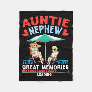 Auntie Nephew Trip 2026 Great Memories Loading Fam Fleece Blanket