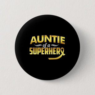 Auntie Of A Superhero Childhood Cancer Awareness  6 Cm Round Badge