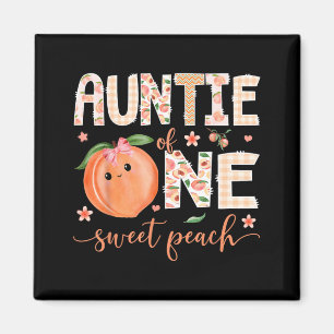Auntie Of One Sweet Peach 1st Birthday Girl Party Magnet