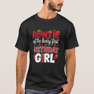 Auntie of the Berry First Birthday Girl Strawberry T-Shirt