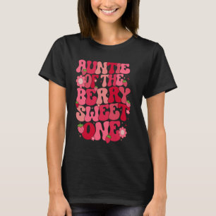 Auntie Of The Berry Sweet One Strawberry First Bir T-Shirt