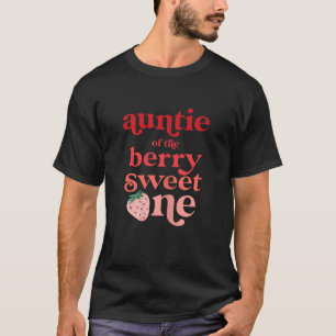 Auntie of the Berry Sweet One Strawberry First Bir T-Shirt