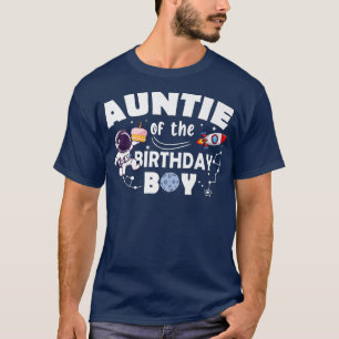 Auntie Of The Birthday Astronaut Boy Space Theme T-Shirt