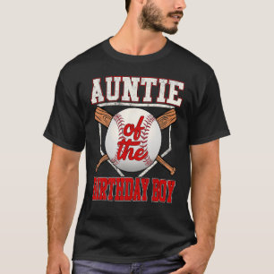Auntie of the Birthday Boy Baseball Family Basebal T-Shirt