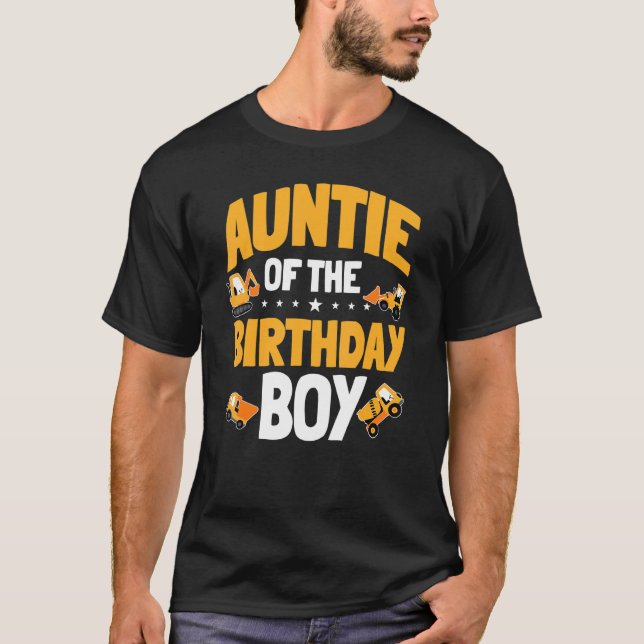 Auntie Of The Birthday Boy Construction Worker Bda T-Shirt (Front)
