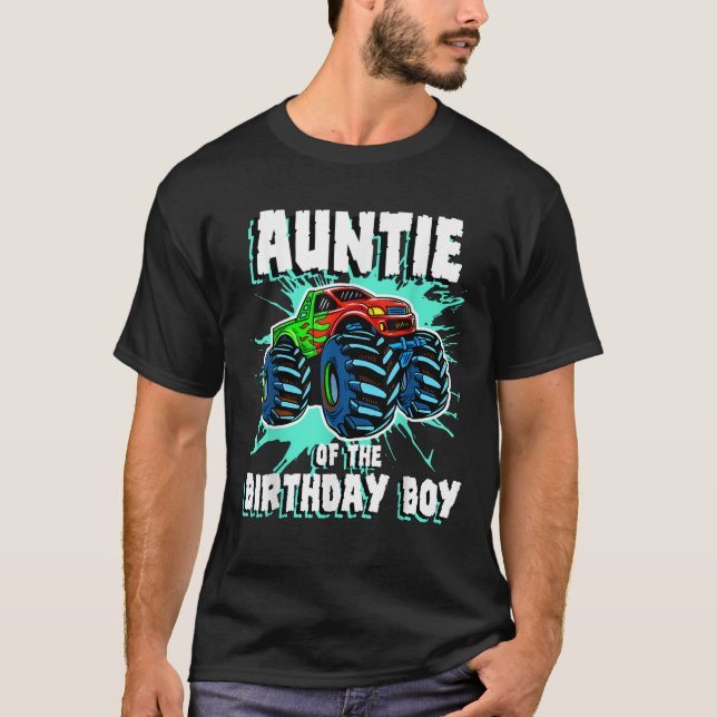 Auntie of the Birthday Boy Monster Truck Birthday  T-Shirt (Front)