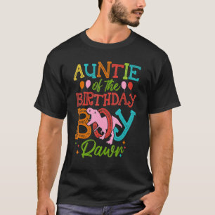 Auntie Of The Birthday Boy Rawr Rex Dinosaurs Aun T-Shirt