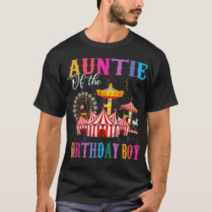 Auntie of the Birthday Boy Ringmaster Circus Birth T-Shirt