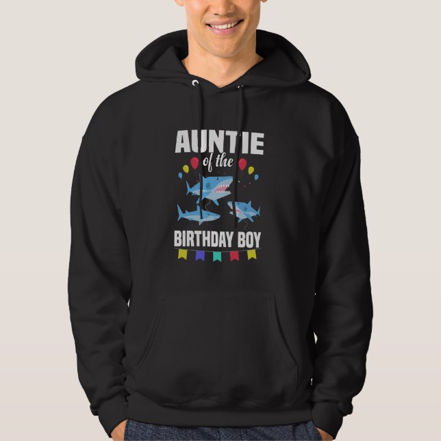 Auntie of The Birthday Boy Shark Party Hoodie (Front)